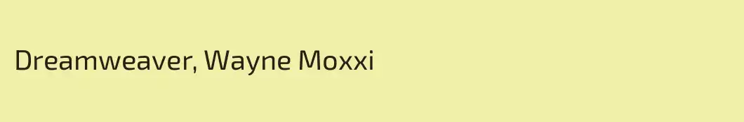 Dreamweaver, Wayne Moxxi